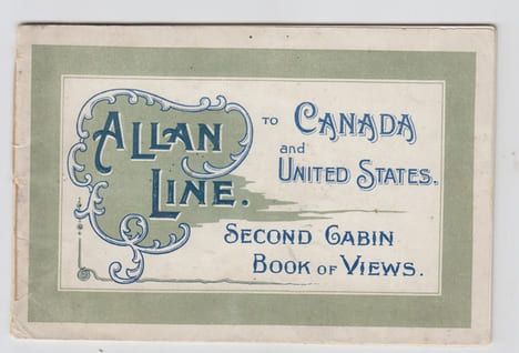 Allan Line Royal Mail Steamers; To CANADA and UNITED STATES ;Second Cabin book of views. Allan Royal Mail Line