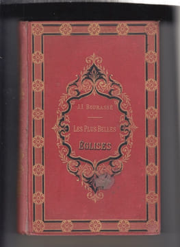 Les plus belles églises du monde. Notices historiques et archéologiques sur les temples les plus célèbres de la chrétienté. Illustrations d'après Karl ...