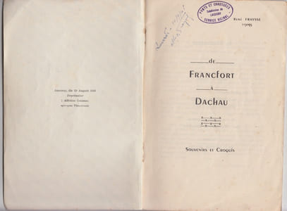 De Francfort à Dachau, Souvenirs et Croquis - (préface du R.P. Michel RIQUET, S.J. et postface de M. MICHELET, Ministre des Armées)