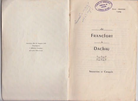 De Francfort à Dachau, Souvenirs et Croquis - (préface du R.P. Michel RIQUET, S.J. et postface de M. MICHELET, Ministre des Armées). FRAYSSE, René