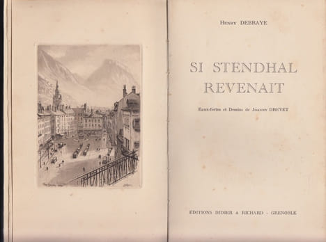 Si Stendhal revenait. Eaux-fortes et dessins de Joanny Drevet.. DEBRAYE (Henri)