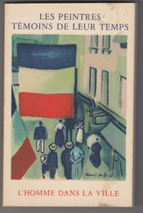 Les peintres témoins de leur temps, III L'homme dans la ville. Lettre-préface de Vincent Auriol. 