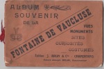 Album souvenir de la Fontaine de Vaucluse. Vues, Monuments, Sites, Curiosités, Costumes.. Brun, Carpentras