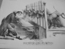Orgue-Viennet Lithographie originale en noir sur Velin blanc.. Attribué à Traviès de Villers, Charles Joseph (dit C. J. Traviès)