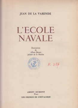 L'Ecole navale. Illustrations de Albert Brenet peintre de la marine.. LA VARENDE (Jean de).