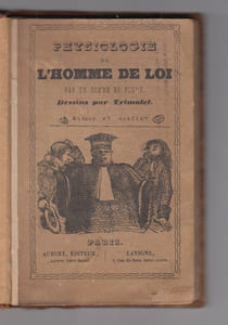 Physiologie de l'homme de loi,par Un homme de plume- "silence et respect", Vignettes de MM. Trimolet et Maurisset,illustré 1841 EO