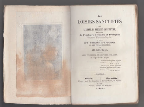 LES LOISIRS SANCTIFIES PAR LE CHANT, LA PRIERE ET LA REFLEXION précédés de plusieurs METHODES ET PRATIQUES TRES PROPRES A L'AVANCEMENT SPIRITUEL et ...