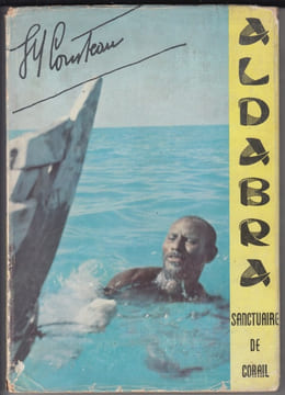 ALDABRA SANCTUAIRE DE CORAIL.. COMMANDANT COUSTEAU JACQUES YVES