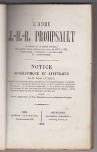 L'ABBE J.-H.-R. PROMPSAULT, NOTICE BIOGRAPHIQUE ET LITTERAIRE. Chapelain de la Maison Impériale des Quinze-Vingts Aveugles de Paris, de 1829 à 1855, Paléographe, Jurisconsulte-Ecclésiastique et Controversiste. Suivi d'un Appendice et d'un Mémoire sur les Quinze-Vingts. 