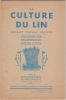 La culture du lin : quelques conseils pratiques non dans le but d'augmenter la culture du lin en France, mais pour faire : produire mieux, avec moins ...