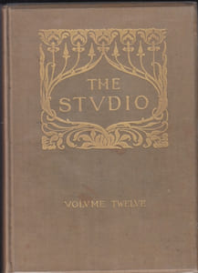 The Studio.An Illustrated Magazine of Fine and Applied Art. Volume Twelve. 1898.