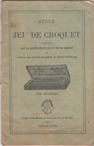 Règle du jeu de croquet. E.F. F. et D. Paris.Règle du jeu de croquet admise par la Société Française du Jeu de Croquet.