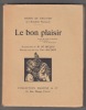 Le Bon Plaisir. Illustrations de M. de Becque gravées sur bois par Paul Baudier.. Régnier, Henri de 