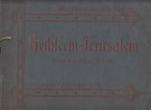 BETHLEEM - JERUSALEM Vues des Lieux Saints - album de vues. GILBERTAS