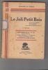 LE JOLI PETIT BOIS -----AVANT-PROPOS DE M. J. LE LAY / PREFACE DE M. A. CHAGOT. ANNAÏK LE LEARD 