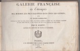 Galerie française en estampe des hommes les plus illustres dans tous les genres, avec un texte explicatif contenant le récit de leurs belles actions, ...