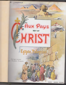 Au pays du Christ. Egypte. Palestine -