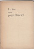 Le Livre aux pages blanches : Par Georges Charaire. Charaire, Georges