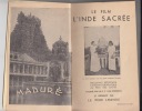Le film l'Inde sacrée. Emouvant reportage cinématographique au pays des castes. Tourné par le R.P. Van Spreeken et présenté par le Père Lhande. ...