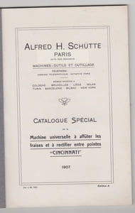 ALFRED H. SCHÜTTE. Catalogue Special des Machines a fraiser americaines CINCINNATI. 1907