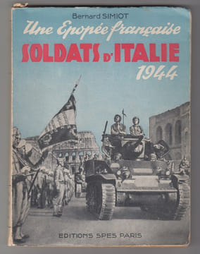 Une épopée française Soldats d'Italie 1944. Simiot Bernard