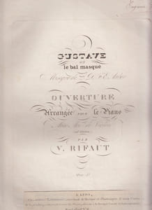 Gustave (III) ou le bal masqué (Gustav oder der Maskenball). Ouverture Arrangée pour le Piano par V.RIFAUT avec acc. de violon (ad libitum)