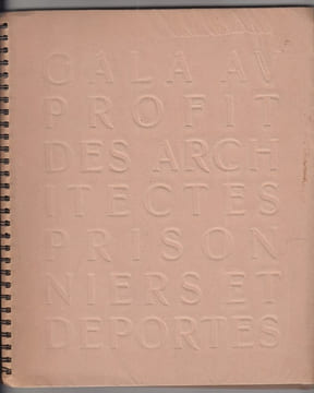 GALA AU PROFIT DES ARCHITECTES PRISONNIERS ET DEPORTES, programme. collectif / Conseil superieur DE L'Ordre des Architectes - PUBLICIS