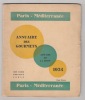ANNUAIRE des GOURMETS / ANNUAIRE DE LA ROUTE - PARIS MÈDITERRANÈE 1934. COLLECTIF