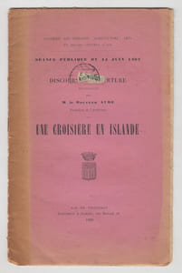 Une croisière en Islande: discours d'ouverture prononcé par /M. le docteur Philippe Aude,...Séance publique du 14 juin 1902  