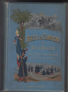 RÉCITS DE CAMPAGNE publiés par ses fils le comte de Paris et le duc de Chartres.