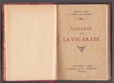 TABLEAUX DE LA VIE ARABE, COMMENTÉS PAR SLIMAN BEN IBRAHIM. DINET Étienne