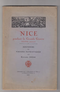 Nice pendant la Grande Guerre, années 1914-1915 : souvenirs et visions patriotiques par Edouard Arène