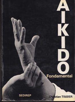 AIKIDO FONDAMENTAL. TISSIER CHRISTIAN