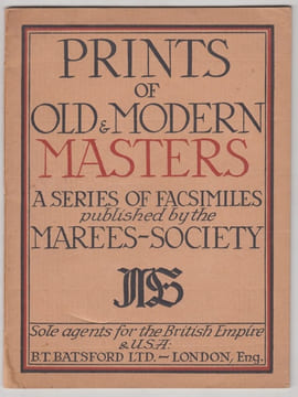 Prints of old & modern masters : a series of facsimiles published by the Marees-Society. Marees-Society