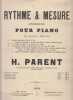 Rythme et mesure. Exercices pour piano en quatre parties. . Parent, Hortense (1837-1929).