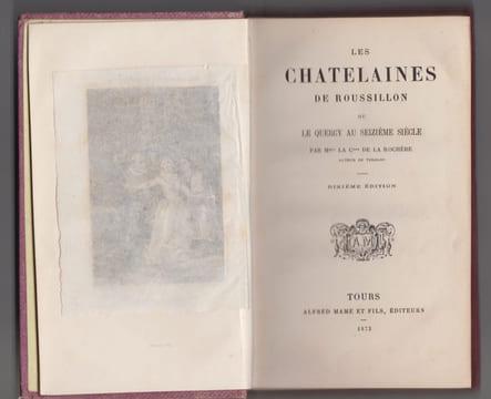 Les Chatelaines de Roussillon ou le Quercy au seizieme siécle.. Rochere, Eugenie de la.