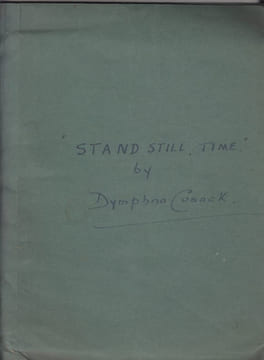 Stand still time : a play in three acts [Original typescript:].. Cusack, Dymphna (1902- 1981)