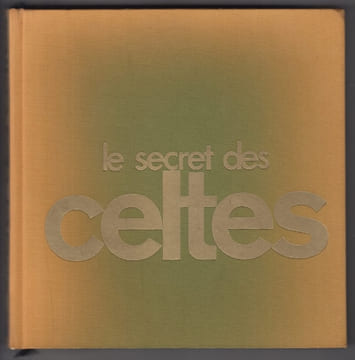 Le secret des celtes. LENGYEL, Lancelot