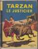 TARZAN LE JUSTICIER. Edgar Rice Burroughs - Burne Hogarth.