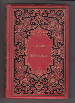 La contrée merveilleuse. Voyage dans l'Arizona et le Nouveau Mexique.- Traduction de W. Battier. Illustrations de Yan' D'argent. . COZZENS S. W. - ...