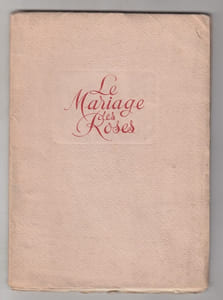 Le mariage des roses. Conte. Illustré de pointes sèches originales de Léon COURBOULEIX.