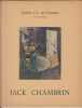 JACK CHAMBRIN. Catalogue de l'exposition du peintre Jack Chambrin, prix Fénéon 1954 à la galerie J. C. de Chaudun à Paris.. MAC ORLAN (Pierre)