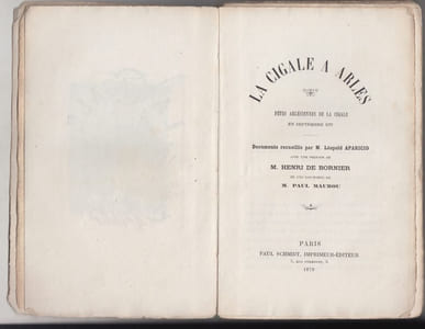 (La) Cigale à Arles. Fêtes arlésiennes de la Cigale en septembre 1877. Documents recueillis par M. Léopold Aparicio, avec une préface de M. Henri de Bornier,.. eau forte de Maùrou.