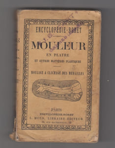Nouveau manuel complet du mouleur en plâtre, au ciment, à l'argile, à la cire, à la gélatine. Suivi du moulage et du clichage des médailles