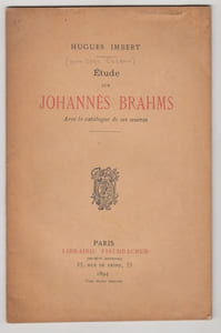 Étude sur Joannès Brahms.- Avec le catalogue de ses oeuvres.