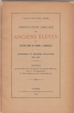 Collège libre de Colmar- Lachaplle; 15 et 16e bulletins 1905-1907. Anciens éleves