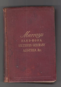 A handbook for travellers in Southern Germany and Austria : being a guide to Würtemberg, Bavaria, Austria, Tyrol, Salzburg, Styria, &c., the Austrian and Bavarian Alps, and the Danube from Ulm to the Black Sea; 14th ed. with a supplement 