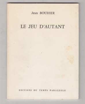 LE JEU D'AUTANT.. BOUHIER (Jean)