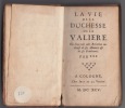 La Vie de la duchesse de La Valière, où l'on voit une relation curieuse de ses amours et de sa pénitence,. Anonyme