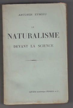 Le Naturalisme devant la Science.. EYMIEU (Antonin). 